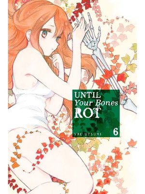 cover image of Until Your Bones Rot, Volume 6